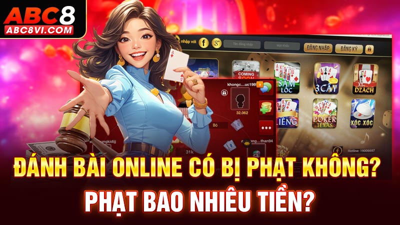 đánh bài online có bị phạt không